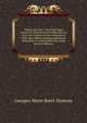 Th?orie Du Luxe: Ou Trait? Dans Lequel On Entreprend D'?tablir Que Le Luxe Est Un Ressort Non-Seulement Utile, Mais M?me Indispensablement N?cessaire ? La Prosp?rit? Des Etats (French Edition), Georges-Marie Butel-Dumont 