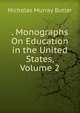 . Monographs On Education in the United States, Volume 2, Nicholas Murray Butler 