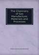 The Chemistry of Gas Manufacture: Materials and Processes, William John Atkinson Butterfield 