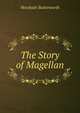 The Story of Magellan, Hezekiah Butterworth 