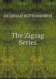 The Zigzag Series, Hezekiah Butterworth 