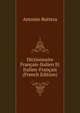 Dictionnaire Francais-Italien Et Italien-Francais (French Edition), Antonio Buttera 