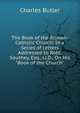 The Book of the Roman-Catholic Church: In a Series of Letters Addressed to Robt. Southey, Esq., Ll.D., On His "Book of the Church", Charles Butler 