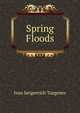 Spring Floods, И. С. Тургенев 