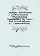 Lexilogus Oder Beitrage Zur Griechischen Worterklarung Hauptsachlich Fur Homer Und Hesiod, Volumes 1-2 (German Edition), Philipp Buttmann 
