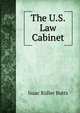 The U.S. Law Cabinet, Isaac Ridler Butts 