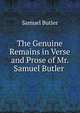 The Genuine Remains in Verse and Prose of Mr. Samuel Butler ., Butler Samuel 