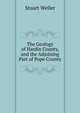 The Geology of Hardin County, and the Adjoining Part of Pope County, Stuart Weller 