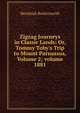 Zigzag Journeys in Classic Lands: Or, Tommy Toby's Trip to Mount Parnassus, Volume 2; volume 1881, Hezekiah Butterworth 