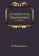 Arithmetical Questions: On a New Plan: Intended to Answer the Double Purpose of Arithmetical Instruction and Miscellaneous Information. to Which Are . . Designed for the Use of Young Ladies, William Butler 