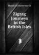 Zigzag Journeys in the British Isles, Hezekiah Butterworth 