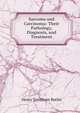 Sarcoma and Carcinoma: Their Pathology, Diagnosis, and Treatment, Henry Trentham Butlin 