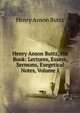 Henry Anson Buttz, His Book: Lectures, Essays, Sermons, Exegetical Notes, Volume 1, Henry Anson Buttz 