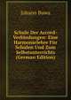 Schule Der Accord-Verbindungen: Eine Harmonielehre Fur Schulen Und Zum Selbstunterrichts (German Edition), Johann Buwa 