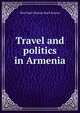 Travel and politics in Armenia, Noel Noel-Buxton Noel-Buxton 