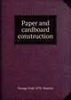 Paper and cardboard construction, George Fred 1878- Buxton 