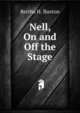 Nell, On and Off the Stage, Bertha H. Buxton 