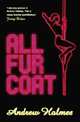 All Fur Coat, Эндрю Холмс, Andrew Holmes 
