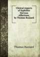 Clinical Aspects of Syphilitic Nervous Affections, by Thomas Buzzard ., Thomas Buzzard 