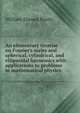 An elementary treatise on Fourier's series and spherical, cylindrical, and ellipsoidal harmonics with applications to problems in mathematical physics, William Elwood Byerly 
