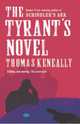 The Tyrant's Novel, Keneally, Thomas 