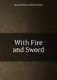 With Fire and Sword, Samuel Hawkins Marshall Byers 