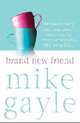 Brand New Friend, Gayle Mike 