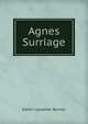Agnes Surriage, Edwin Lassetter Bynner 