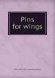Pins for wings, Witter] 1881- [from old catalog [Bynner 