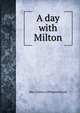 A day with Milton, May Clarissa Gillington Byron 