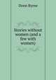 Stories without women (and a few with women), Donn Byrne 