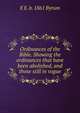 Ordinances of the Bible. Showing the ordinances that have been abolished, and those still in vogue, E E. b. 1861 Byrum 