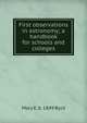 First observations in astronomy; a handbook for schools and colleges, Mary E. b. 1849 Byrd 
