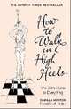 How to Walk in High Heels: The Girl