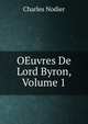 OEuvres De Lord Byron, Volume 1, Charles Nodier 