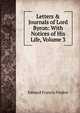Letters & Journals of Lord Byron: With Notices of His Life, Volume 3, Edward Francis Finden 
