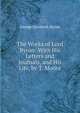 The Works of Lord Byron: With His Letters and Journals, and His Life, by T. Moore, George Gordon N. Byron 