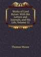 Works of Lord Byron: With His Letters and Journals, and His Life, Volume 12, Thomas Moore 
