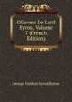 OEuvres De Lord Byron, Volume 7 (French Edition), Byron, George Gordon Byron, Baron, 1788-1824 