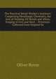 The Practical Metal-Worker's Assistant: Comprising Metallurgic Chemistry, the Arts of Working All Metals and Alloys, Forging of Iron and Steel . . Processes: Collected from Original So, Oliver Byrne 
