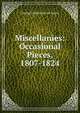 Miscellanies: Occasional Pieces, 1807-1824, Byron, George Gordon Byron, Baron, 1788-1824 