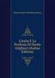 L'italia E La Profezia Di Dante Alighieri (Italian Edition), Byron, George Gordon Byron, Baron, 1788-1824 