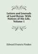 Letters and Journals of Lord Byron: With Notices of His Life, Volume 1, Edward Francis Finden 