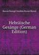 Hebraische Gesange (German Edition), Byron, George Gordon Byron, Baron, 1788-1824 