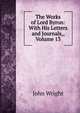 The Works of Lord Byron: With His Letters and Journals,, Volume 13, John Wright 