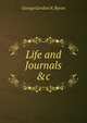 Life and Journals &c, George Gordon N. Byron 