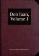 Don Juan, Volume 1, Byron, George Gordon Byron, Baron, 1788-1824 