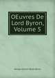 OEuvres De Lord Byron, Volume 5, Byron, George Gordon Byron, Baron, 1788-1824 