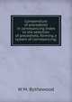 Compendium of precedents in conveyancing Index to the selection of precednets, forming a system of conveyancing;, W M. Bythewood 