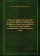 A house party; an account of stories told at a gathering of famous American authors, the story tellers being introduced by Paul Leicester Ford, Charles George Douglas Roberts 
